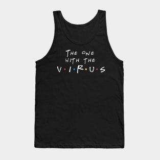 THE ONE WITH THE VIRUS Tank Top